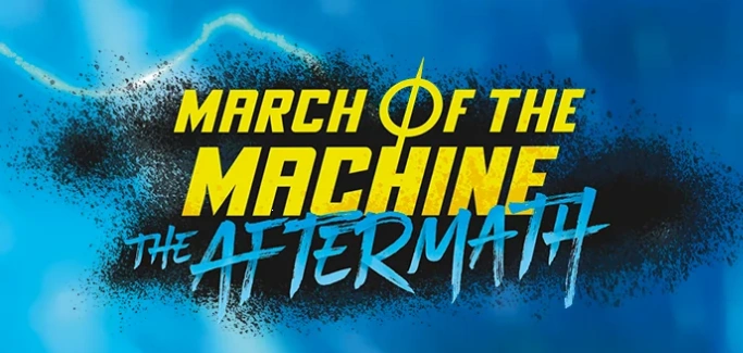 March of the Machine & Aftermath