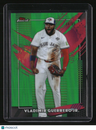 2026 Finest Vladimir Guerrero Jr. Green Refractors #/99