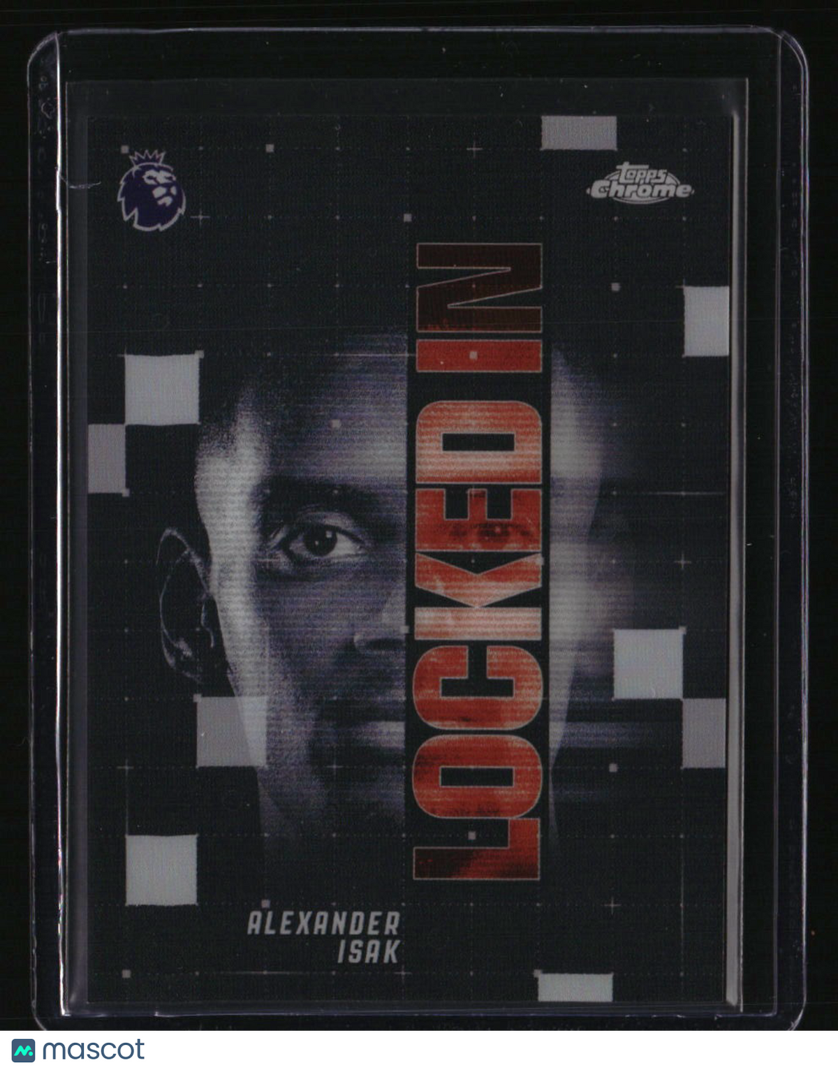 2025-26 Topps Chrome Premier League Alexander Isak Locked In